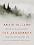 The Abundance: Narrative Essays Old and New