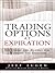 Trading Options at Expiration: Strategies and Models for Winning the Endgame