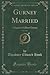 Gurney Married, Vol. 1 of 3...
