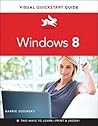 Windows 8: Visual QuickStart Guide Windows 8: Visual QuickStart Guide