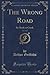 The Wrong Road, Vol. 3 of 3...