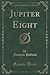 Jupiter Eight (Classic Reprint)