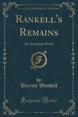 Rankell's Remains: An American Novel