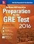 McGraw-Hill Education Preparation for the GRE Test 2016: Strategies + 6 Practice Tests + 2 Apps