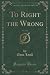 To Right the Wrong, Vol. 2 of 3 (Classic Reprint)