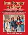 From Disrupter to Achiever: Creating Successful Learning Environments for the Self-Control Classroom