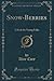 Snow-Berries: A Book for Yo...