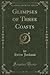 Glimpses of Three Coasts (Classic Reprint)