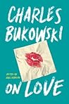 On Love by Charles Bukowski