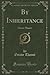 By Inheritance: Octave Thanet (Classic Reprint)