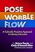 Pose, Wobble, Flow: A Culturally Proactive Approach to Literacy Instruction (Language and Literacy Series)