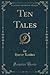 Ten Tales