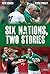 Six Nations, Two Stories