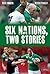Six Nations, Two Stories