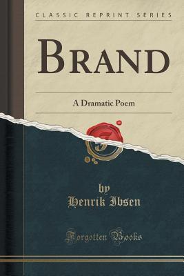 Brand: A Dramatic Poem