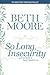 So Long, Insecurity by Beth Moore