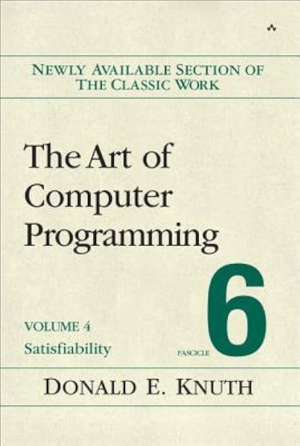Art of Computer Programming, The: Satisfiability, Volume 4, Fascicle 6