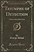 Triumphs of Detection by George Dilnot
