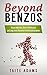 Beyond Benzos: Benzo Addict...
