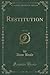 Restitution, Vol. 3 of 3
