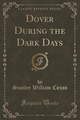 Dover During the Dark Days (Paperback)