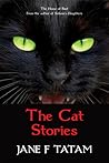 The Cat Stories by Jane F. Tatam