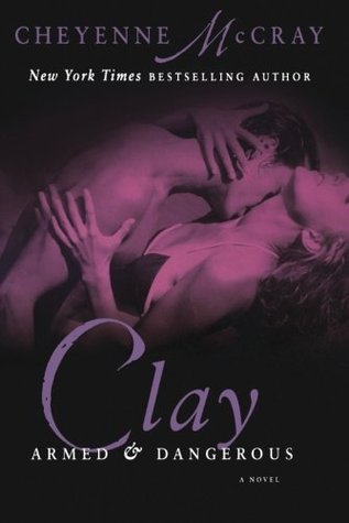 Clay (Armed and Dangerous #3)