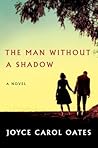 The Man Without a Shadow by Joyce Carol Oates