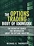 The Options Trading Body of Knowledge: The Definitive Source for Information about the Options Industry