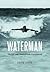 Waterman: The Life and Times of Duke Kahanamoku