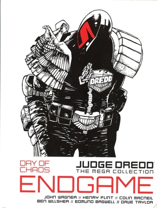 Judge Dredd: Day of Chaos: Endgame (Judge Dredd: The Mega Collection #18)