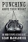Punching Above Their Weight by Sean McGoldrick