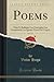 Poems, Vol. 3 of 3 (Classic Reprint): Odes Et Ballades Les Orientales Les Chatiments Les Quatre Vents De L'esprit
