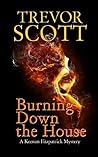 Burning Down the ...