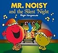 Mr. Noisy and the Silent Night