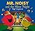Mr. Noisy and the Silent Night