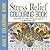 Stress Relief Colouring: Adult Colouring: Unique Adult Stress Relief Colouring Book Pages for Mindful Relaxation and Fun