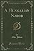 A Hungarian Nabob (Classic Reprint)
