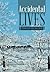 Accidental Lives