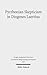 Pyrrhonian Skepticism in Diogenes Laertius (Scripta Antiquitatis Posterioris Ad Ethicam Religionemque Pe) (English and Greek Edition)