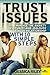 Trust Issues: Manage the Anxiety, Insecurity and Jealousy in Your Relationship, With 10 Simple Steps