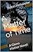 A Matter of Time: A Glenn Matter Novel (Glenn Matter Mysteries Book 1)