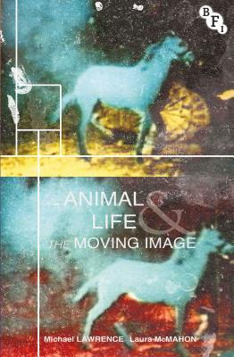 Animal Life and the Moving Image (Hardcover)