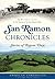 San Ramon Chronicles: Stories of Bygone Days (American Chronicles)