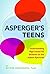 Asperger's Teens: Understan...