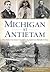 Michigan at Antietam: The Wolverine State's Sacrifice on America's Bloodiest Day (Civil War Series)