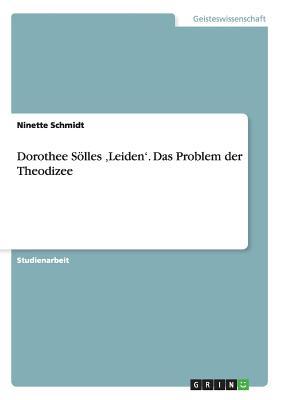 Dorothee Sölles 'Leiden'. Das Problem der Theodizee (German Edition)