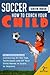 Soccer: Tips, Techniques an...