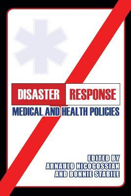 Disaster Response: Medical and Health Policies (Paperback)