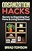 Organization Hacks: Secrets to Organizing Your Home & Living Stress Free!